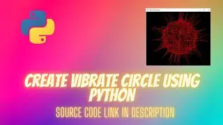 Create Vibrate circle using Python