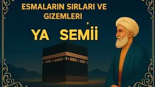 27🌸YA SEMÎ’ – DUYAN ESMA