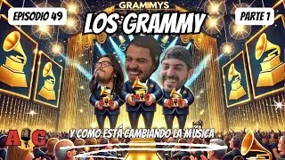 Los Grammy ¿Calidad musical o Show comercial? | EP 49