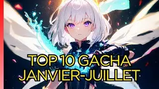 Top 10 Gacha Games January - July 2023