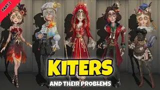 The Problems With Every Kiter in Identity V [PART 2]