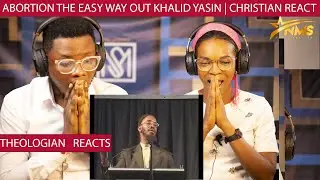 ABORTION THE EASY WAY OUT KHALID YASIN | CHRISTIAN REACT SHOCK