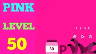 Pink level 50 solution or walkthrough