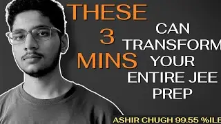 These 3 Minutes can Transform your entire JEE preparation