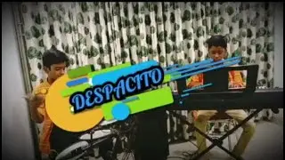DESPACITO DRUM AND KEYBOARD COVER