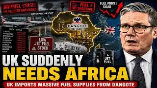 UK TURNS TO AFRICA for Massive Fuel Supplies as Dangote Refinery BOOMS