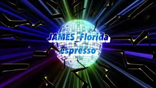 JAMES_Florida/espresso(VIDEO EDIT)
