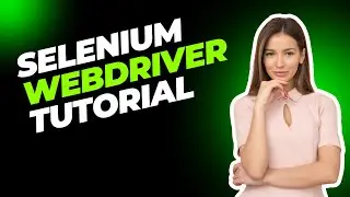 Selenium WebDriver: The Last Automation Testing Tutorial You'll Ever Need