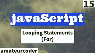javaScript Looping Statements (for loop) | Learn and Code