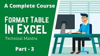 Format Table in Excel || एक सम्पूर्ण कोर्स जो अपको मास्टर बना देगा।