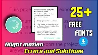 Alight Motion Export problem Solution| How to add Custom fonts| High resolution problem solution