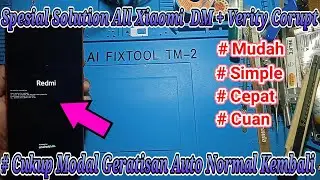 Cara Mengatasi Dm-Verity Corruption All Xiaomi Redmi Modal Geratisan Tested