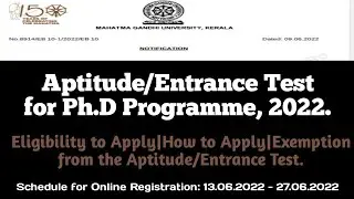 Aptitude/Entrance Test for Ph.D Programme|Schedule for Online Registration- 13/06/2022 - 27/06/2022|