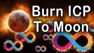 HOW TO MASSIVELY BURN ICP TO THE MOON 2022
