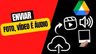 Como Enviar Foto, Vídeo e Áudio Para o Google Drive Pelo Computador e Celular