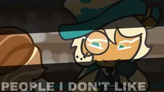 People I Don't Like || ANIMATION MEME || Cookie Run AU