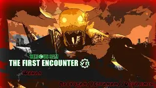 Serious Sam VR: The First Encounter/Финал/ Cтрим