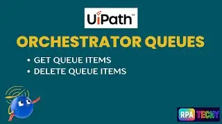 UiPath Get Queue Items & Delete Queue Items | Real-Time Use Case + Report Automation