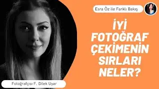 National Geographic YS Fotoğrafçısı F. Dilek Uyar iyi fotoğraf çekiminin sırları