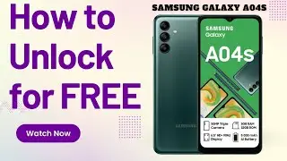 How to unlock Samsung Galaxy A04s to use it with any SIM card