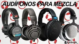Audífonos para Mezcla - Julian Smith