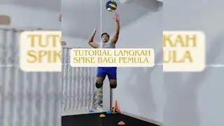 TUTORIAL LANGKAH SPIKE BAGI PEMULA/ BELAJAR LANGKAH SPIKE BOLA VOLI