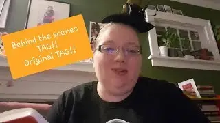 Behind the Scenes TAG | Original TAG | TAG Tuesday!