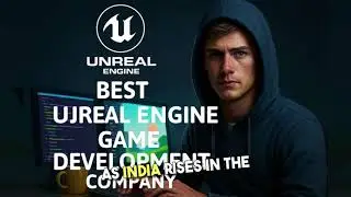 Top 10 Unreal Game Development Companies in India 2025 | Best Unreal Engine Studios