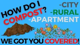 How Do I Compost at Home: Tips for Rural, Suburban, and Urban Living
