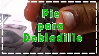 DIY como usar pie para dobladillo invisible en maquina familiar