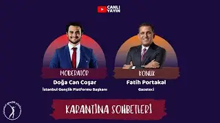 Fatih Portakal ile Karantina Sohbeti
