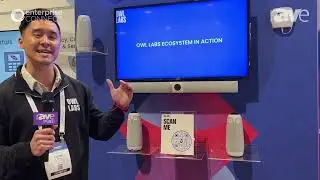 Enterprise Connect 23: Owl Labs Showcases the Owl Bar, a Front of Room All-in-One Device