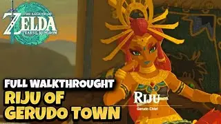 Riju of Gerudo Town Full Walktrough |  Legend of Zelda Tears of the Kingdom
