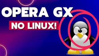 Como Baixar E Instalar O Opera Gx No Linux!