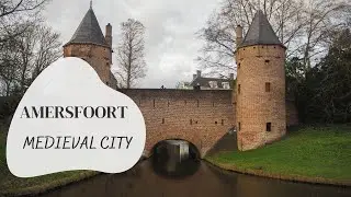 A Walk in Medieval Amersfoort, the Netherlands -- 4K