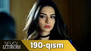 Sevgi Iztirobi 190-qism (O'zbek tilida) PREMYERA