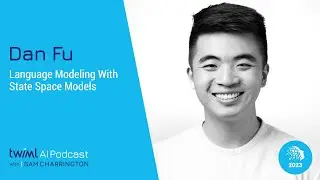 Language Modeling With State Space Models with Dan Fu - 630