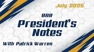July 2025 President's Notes with Patrick Warren