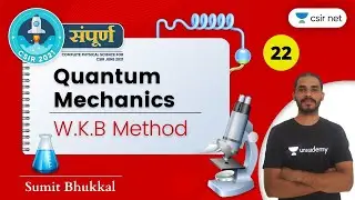 7 PM | Sampoorna | CSIR June 2021 | Physics by Sumit Bhukkal | W.K.B Method