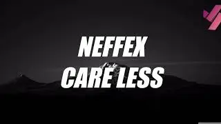 NEFFEX - Careless (Lyrics)