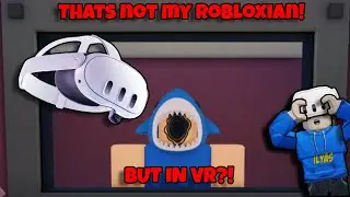 Thats not my Robloxian But in vr?! 😨