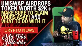 Uniswap Token Airdrop Worth Thousands, Claim Yours Now & What Crypto Blood is Doing w/ His!
