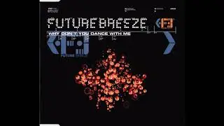 Future Breeze - Why Don't You Dance With Me (Radio Edit)