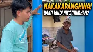 NAKAKAPANGHINA! BAKIT AYAW NILANG TIRHAN?