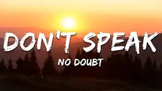 No Doubt - Don't Speak (Lyrics)