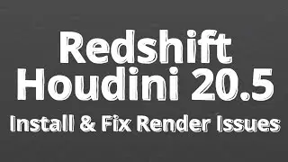 Redshift and Houdini 20.5 - Install and Fix Render Issues