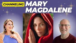 Channeling Mary Magdalene: Live Messages Podcast