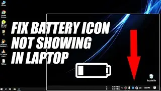 Fix Battery Icon Not Showing In Laptop Windows 10