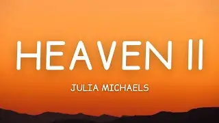 Julia Michaels - Heaven ll (Lyrics)🎵