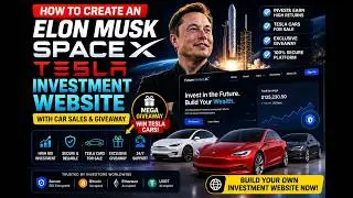 How to Create an Elon Musk Space X Tesla Investment Website with Car Sales and Give Away